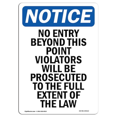 Signmission OSHA Notice Sign, 18" H, 12" W, Aluminum, No Entry Beyond This Point Violators Sign, Portrait OS-NS-A-1218-V-14512